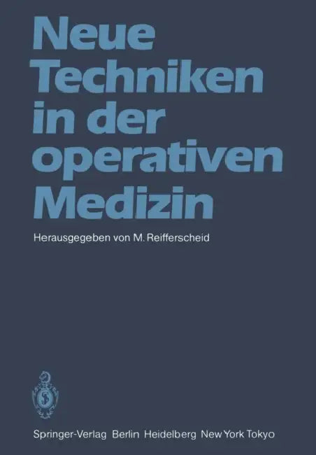 Neue Techniken in Der Operativen Medizin by Martin Reifferscheid