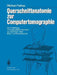 Querschnittanatomie Zur Computertomographie: Eine Einführung Mit Ausgewählten Schnitten Aus Dem Kopf-, Hals-, Brust- Und Beckenbereich. Ein Lernprogra by Stefan Kubik, Michael Farkas