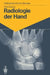 Radiologie Der Hand: 147 Diagnostische Übungen Für Studenten Und Praktische Radiologen by Pierre Bourjat, Eleonore Bromhorst, Elisabeth Hauenstein