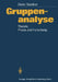 Gruppenanalyse: Theorie, Praxis, Forschung by Dieter Sandner, D. Ohlmeier, F. Schwarz