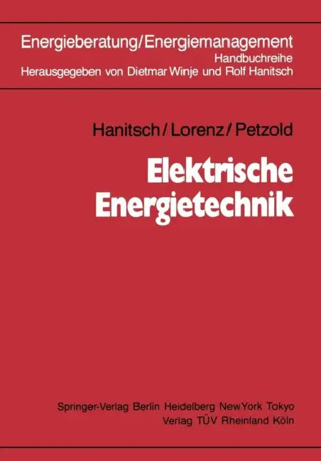 Elektrische Energietechnik by Rolf Hanitsch, Dietmar Winje, Ulrich Lorenz