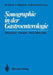Sonographie in Der Gastroenterologie: Diagnostik -- Therapie -- Neue Methoden by Michael Gebel, Andreas Majewski, R. Brunkhorst