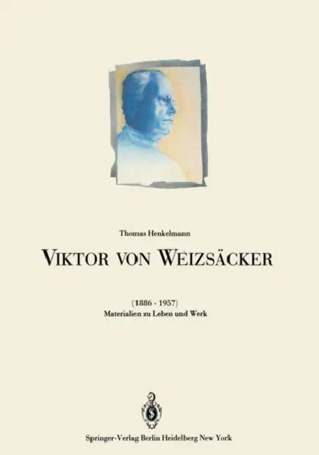Viktor Von Weizsäcker (1886-1957): Materialien Zu Leben Und Werk by Lothar Klinger, Peter O. K. Krehl, Thomas Henkelmann