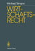 Wirtschaftsrecht: Studienausgabe by Winfried Tilmann