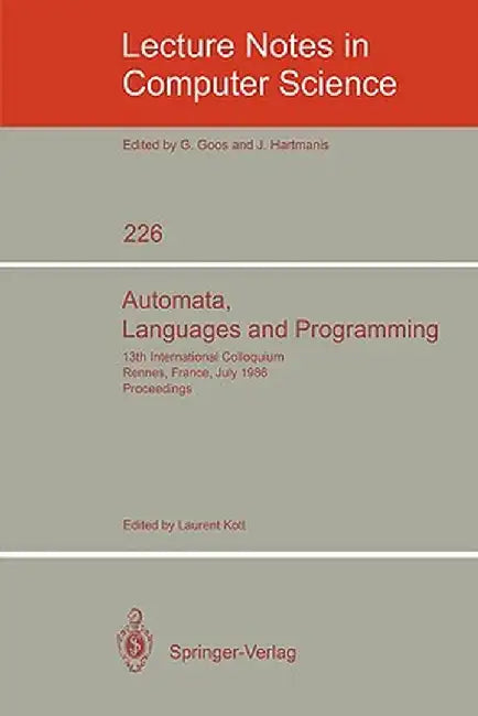 Automata, Languages and Programming: 13th International Colloquium, Rennes, France, July 15-19, 1986. Proceedings by Laurent Kott