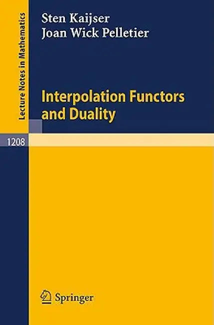 Interpolation Functors and Duality by Sten G. Kaijser