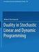 Duality in Stochastic Linear and Dynamic Programming by Willem K. Klein Haneveld