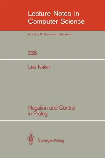 Negation and Control in PROLOG by Lee Naish