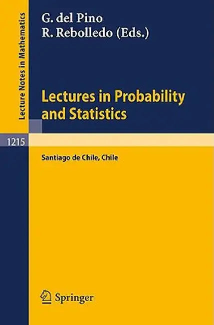 Lectures in Probability and Statistics: Lectures Given at the Winter School in Probability and Statistics Held in Santiago de Chile by Guido Del Pino