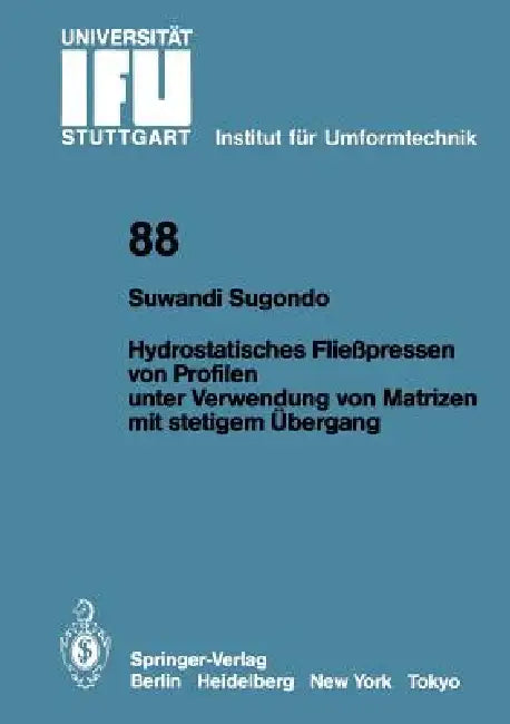 Hydrostatisches Fließpressen Von Profilen Unter Verwendung Von Matrizen Mit Stetigem Übergang by Suwandi Sugondo