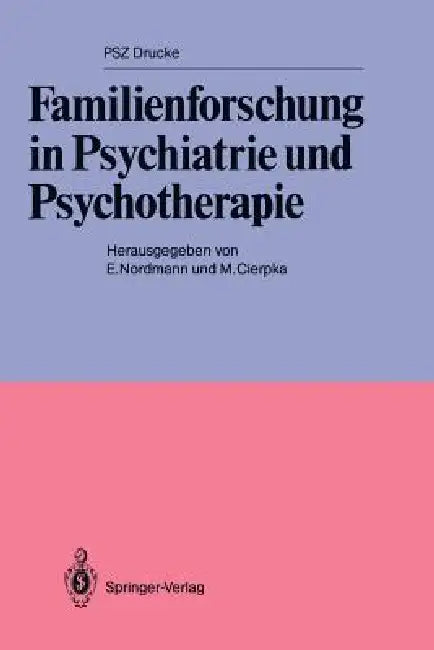 Familienforschung in Psychiatrie Und Psychotherapie by Erik Nordmann, Manfred Cierpka