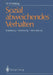 Sozial Abweichendes Verhalten: Entstehung -- Verbreitung -- Verhinderung by Manfred Amelang