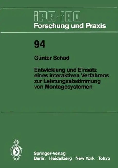Entwicklung Und Einsatz Eines Interaktiven Verfahrens Zur Leistungsabstimmung Von Montagesystemen by Günter Schad