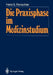 Die Praxisphase Im Medizinstudium: Die Geschichtliche Entwicklung Der Klinischen Ausbildung Mit Der Fallmethode by Hans E. Renschler