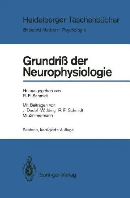 Grundriß Der Neurophysiologie by Robert F. Schmidt, Josef Dudel, Wilfrid Jänig