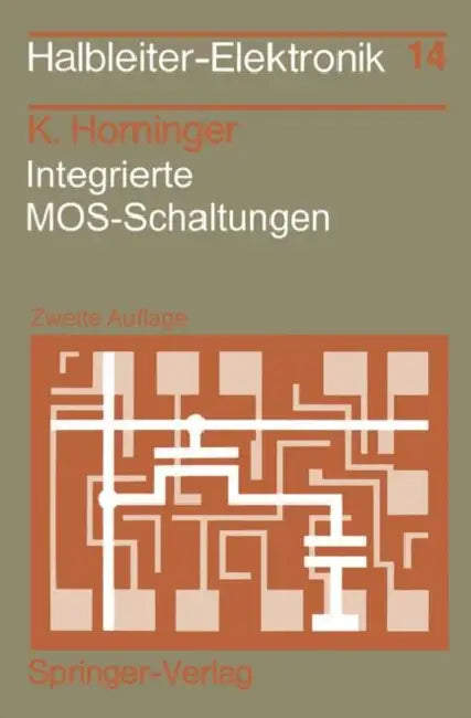 Integrierte Mos-Schaltungen by Karlheinrich Horninger