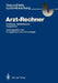 Arzt-Rechner: Einführung, Marktübersicht, Perspektiven by Rolf Engelbrecht, Hans-Dieter Hufnagel