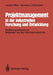 Projektmanagement in Der Industriellen Forschung Und Entwicklung: Einführung Anhand Von Beispielen Aus Der Informationstechnik by Jochen Platz, Hermann J. Schmelzer