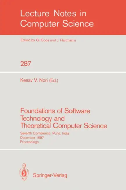Foundations of Software Technology and Theoretical Computer Science: Sixth Conference, New Delhi, India, December 18-20, 1986. Proceedings by Kesav V. Nori
