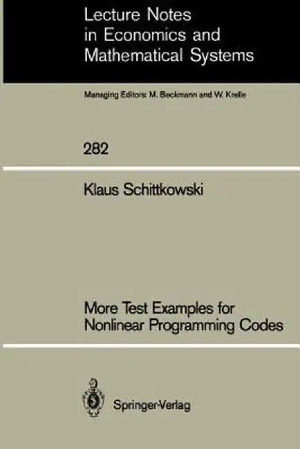 More Test Examples for Nonlinear Programming Codes by Klaus Schittkowski