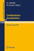 Combinatoire Enumerative: Proceedings of the Colloque de Combinatoire Enumerative, Held at Universite Du Quebec a Montreal, May 28 - June 1, 198 by Gilbert LaBelle