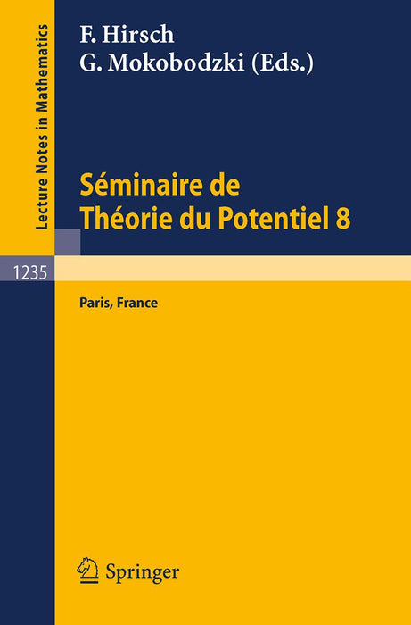 Seminaire De Theorie Du Potentiel Paris, No. 8  by F. Hirsch/G. Mokobodzki