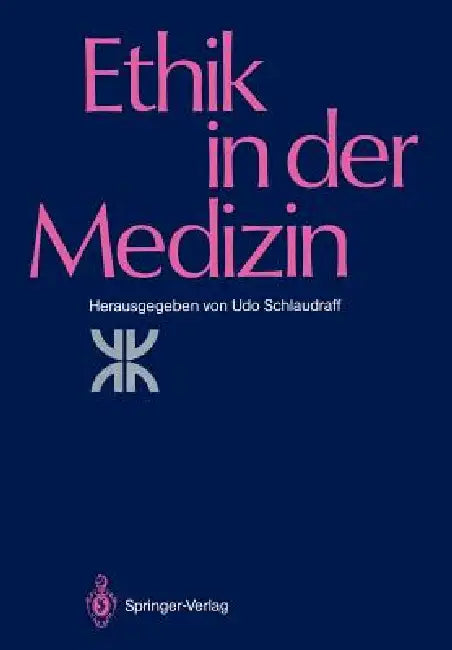 Ethik in Der Medizin: Tagung Der Evangelischen Akademie Loccum Vom 13. Bis 15. Dezember 1985 by Udo Schlaudraff, E. Seidler