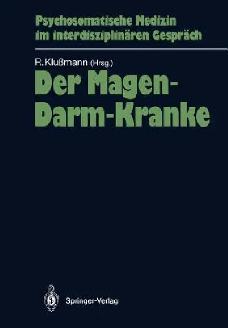 Der Magen-Darm-Kranke: Und Seine Prä- Und Postoperative Situation by Rudolf Klußmann
