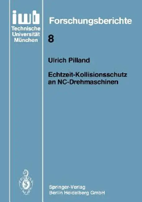 Echtzeit-Kollisionsschutz an Nc-Drehmaschinen by Ulrich Pilland