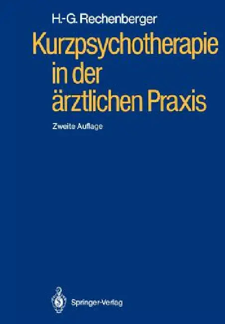 Kurzpsychotherapie in Der Ärztlichen PRAXIS by W. T. Winkler, Heinz-Günter Rechenberger