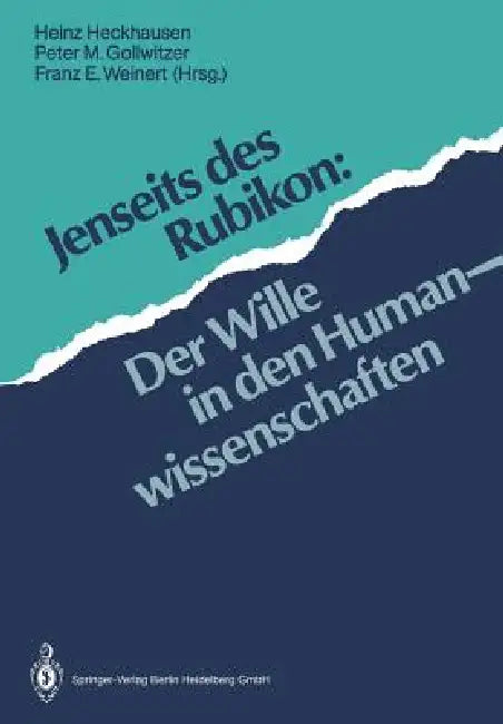 Jenseits Des Rubikon: Der Wille in Den Humanwissenschaften by Heinz Heckhausen, Peter M. Gollwitzer, Franz E. Weinert