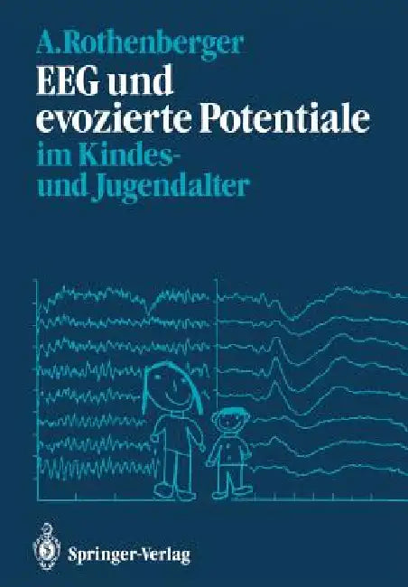 Eeg Und Evozierte Potentiale Im Kindes- Und Jugendalter by Aribert Rothenberger