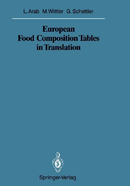 European Food Composition Tables in Translation by Leonore Arab