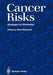 Cancer Risks: Strategies for Elimination by Peter Bannasch