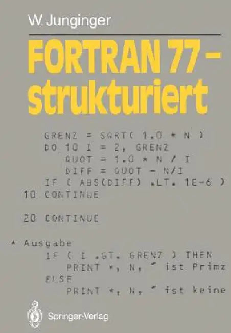 FORTRAN 77 -- Strukturiert by Werner Junginger