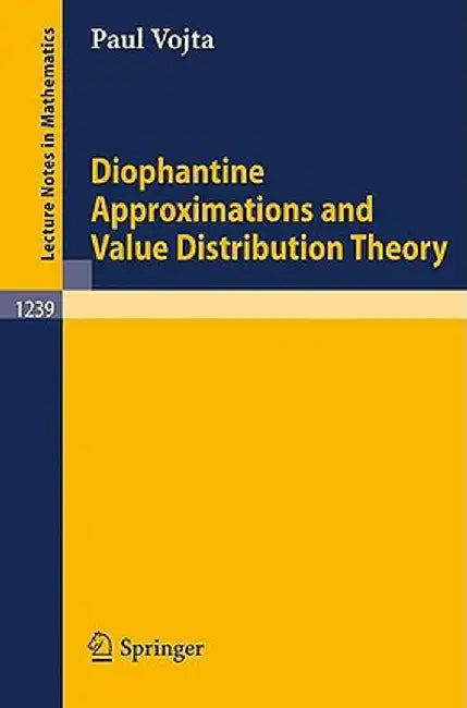 Diophantine Approximations and Value Distribution Theory by Paul Alan Vojta