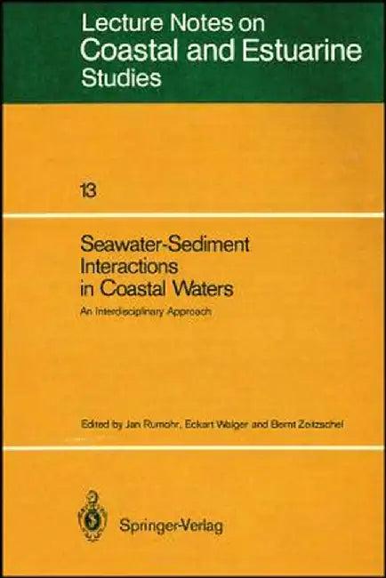 Seawater-Sediment Interactions in Coastal Waters: An Interdisciplinary Approach by Jan Rumohr
