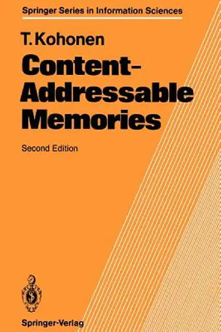 Content-Addressable Memories by Teuvo Kohonen
