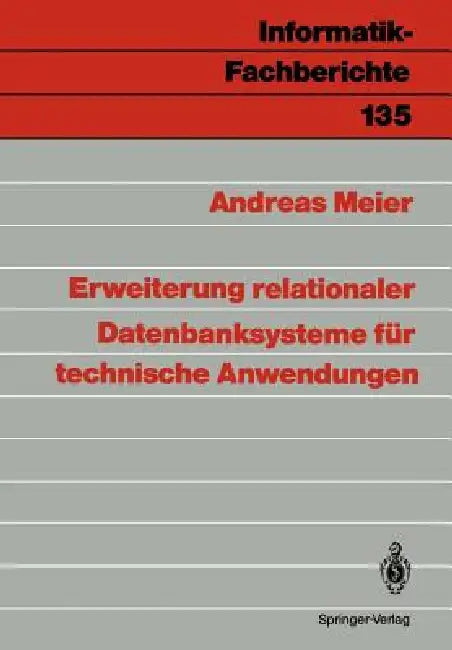 Erweiterung Relationaler Datenbanksysteme Für Technische Anwendungen by Andreas Meier