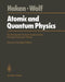 Atomic and Quantum Physics: An Introduction to the Fundamentals of Experiment and Theory by Hermann Haken