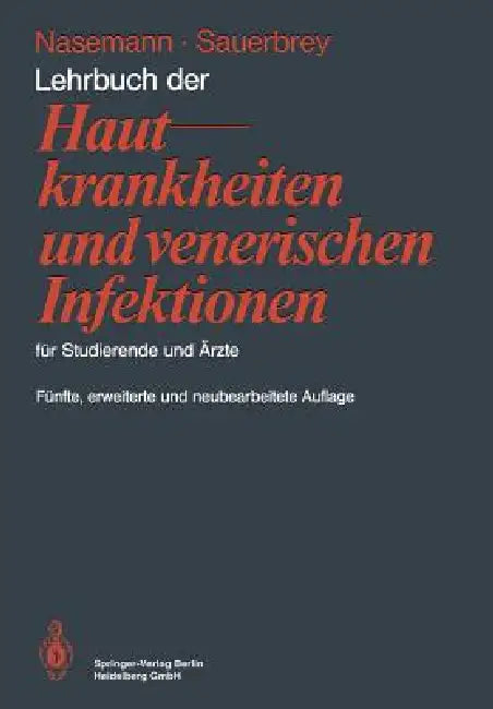 Lehrbuch Der Hautkrankheiten Und Venerischen Infektionen Für Studierende Und Ärzte by Theodor Nasemann, Wolfhard Sauerbrey