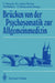 Brücken Von Der Psychosomatik Zur Allgemeinmedizin by Ernst Petzold, Boris Luban-Plozza, Hansjakob Mattern