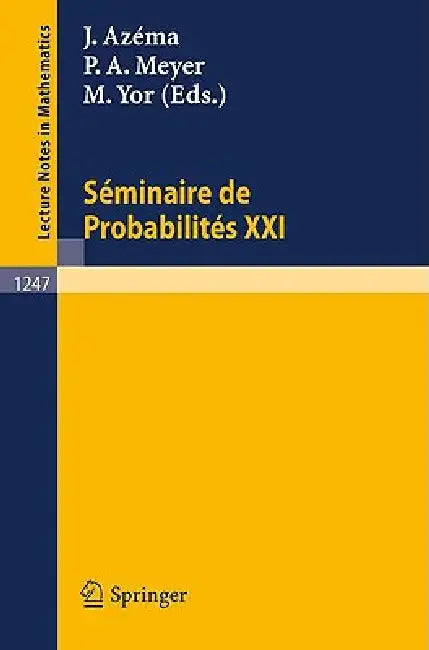 Seminaire de Probabilites XXI by Jacques Azema, Paul A. Meyer, Marc Yor