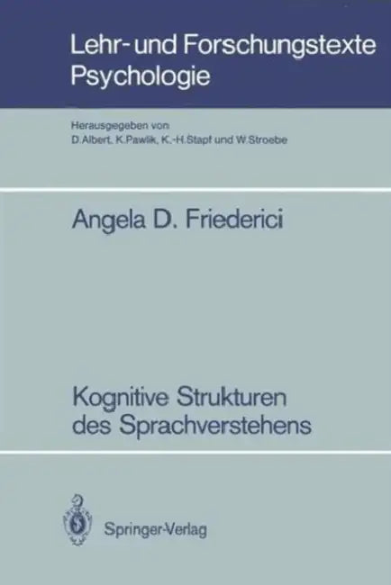 Kognitive Strukturen Des Sprachverstehens by Angela D. Friederici