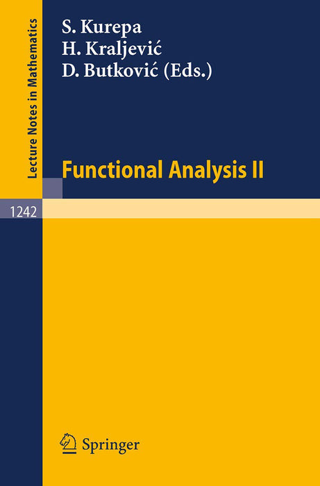 Functional Analysis  by J. Hoffmann-Joergensen/Svetozar Kurepa