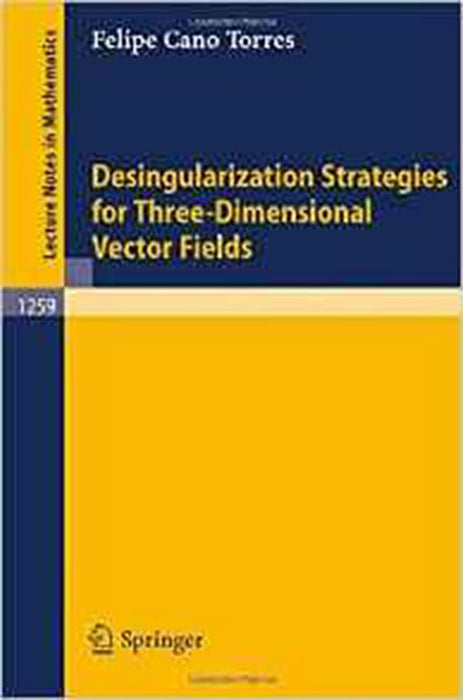 Desingularization Strategies For Three-Dimensional Vector Fields  (Vol. 1259)