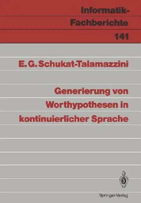 Generierung Von Worthypothesen in Kontinuierlicher Sprache by Ernst G. Schukat-Talamazzini