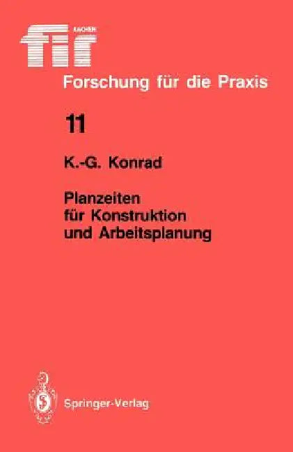 Planzeiten Für Konstruktion Und Arbeitsplanung by Kurt-Georg Konrad