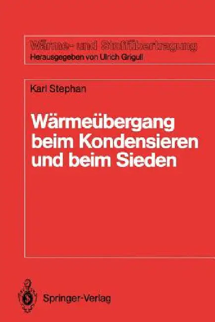 Wärmeübergang Beim Kondensieren Und Beim Sieden by Karl Stephan