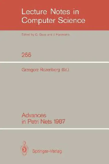 Advances in Petri Nets 1987 by Grzegorz Rozenberg